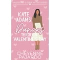 thumbnail image 1 of Valentine's Ever After Kate Adams Dances Through Valentine's Day, (Paperback), 1 of 1
