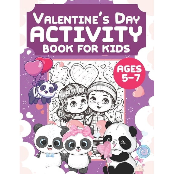 Valentine's Day Activity Book For Kids Ages 5-7: Great Gift For Toddler And Preschooler To Practice Motor Skills And Col, (Paperback)