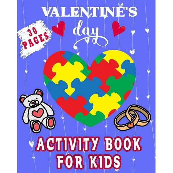 Valentine's Day Activity Book For Kids: A Beautiful Collection Of Fun Valentine's Day Activity Pages For Kids: Coloring Pages, Mazes, Spot The Differe