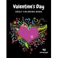 thumbnail image 1 of Valentine's Day Adult Coloring Book: 40 Coloring Pages, Mandala, Flowers Romantic, Beautiful and Fun Valentine's Day Des, (Paperback), 1 of 1