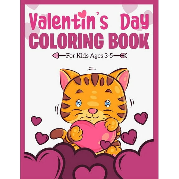Valentine's Day Coloring Book For Kids Ages 3-5: A Fun and Lovely Valentine's Day Things, Hearts, Cupcakes, Cherubs, Cute Animals, and Much More. (Coloring Book for kids, Toddlers, and Preschoolers) (