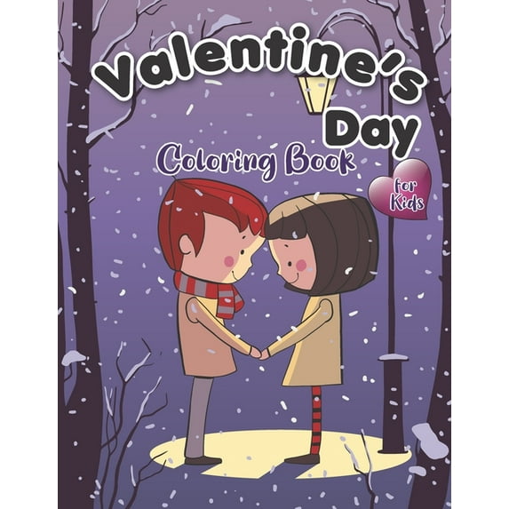 Valentine's Day Coloring Book for Kids: Awesome Coloring Book for Little Girls and Boys with full of Valentine Day Fun Colouring Goodies Such as Lovely Kids, Various Cute Animal and More! (Paperback)