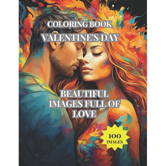 Valentine's Day Coloring Book, Love, Happiness, Peace and Tranquility in Images Full of Love.: Enjoy Coloring These Beautiful Images of Lovers. (Paperback)