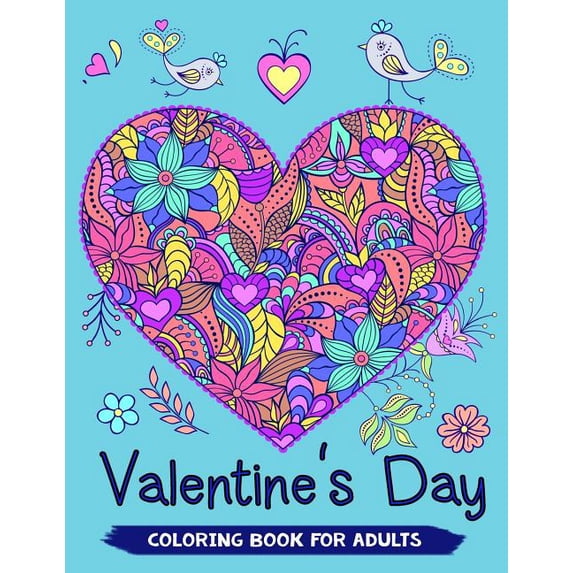Valentine's Day Coloring Book for Adults: 40+ Love Theme Coloring Pages for Relaxation and Valentine Gift Idea, (Paperback)