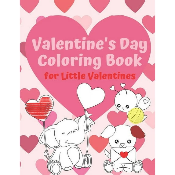 Valentine's Day Coloring Book for Little Valentines : For Artistic Little Hands Aged 1 to 3 (Series #1) (Paperback)