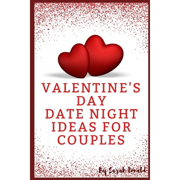 Valentine's Day Date Night ideas for Couples (Paperback)