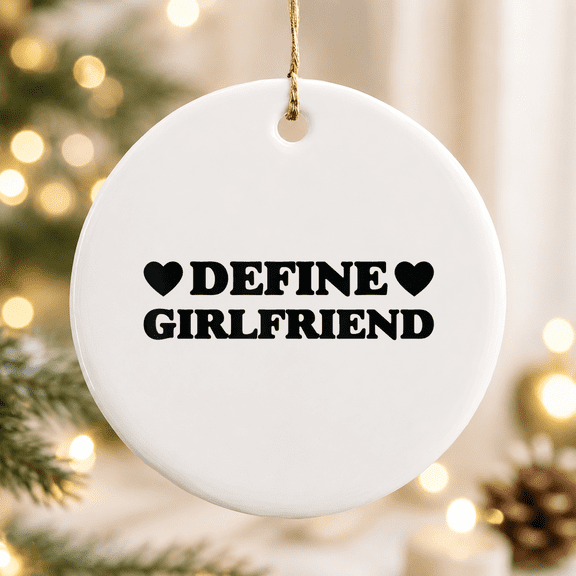 Valentine's Day - Define Girlfriend Christmas Ornament, Romantic Couple Keepsake, Ceramic Ornament