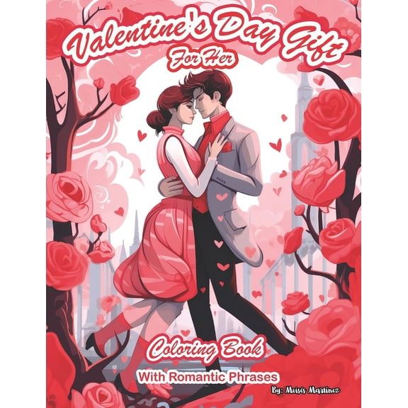 Valentine's Day Gift for Her: Coloring Book With Romantic Phrases, (Paperback)
