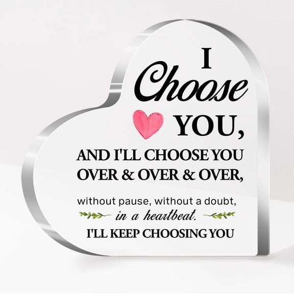 Valentine's Day Gift for Husband,Gifts for Him Anniversary,Wedding Gifts for Newlyweds,I Choose You Gift for Him,I Choose You Acrylic Heart Plaque