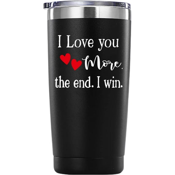 Valentine''s Day Gifts for Men Women.I Love You More The End I Win Tumbler Gifts.20oz(Black) Funny Anniversary Birthday Christmas Day Gifts for Him Her Husband Wife Hubby Boyfriend Girlfriend.