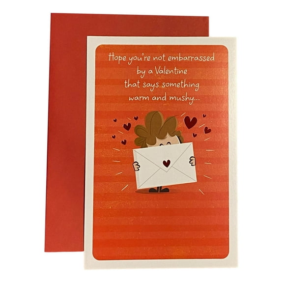 Valentine's Day Greeting Card for Loved Ones, Friends and Family - Hope you're not embarrassed by a Valentine that says something warm and mushy... - Foil Accents; Funny, email, Hearts