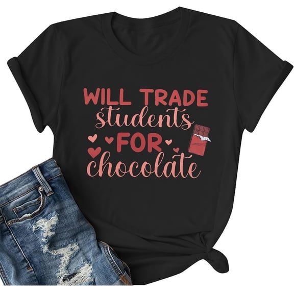Valentine's Day Teacher Shirt for Women Will Trade Students for Chocolate Shirt Funny Teacher Short Sleeve Tops