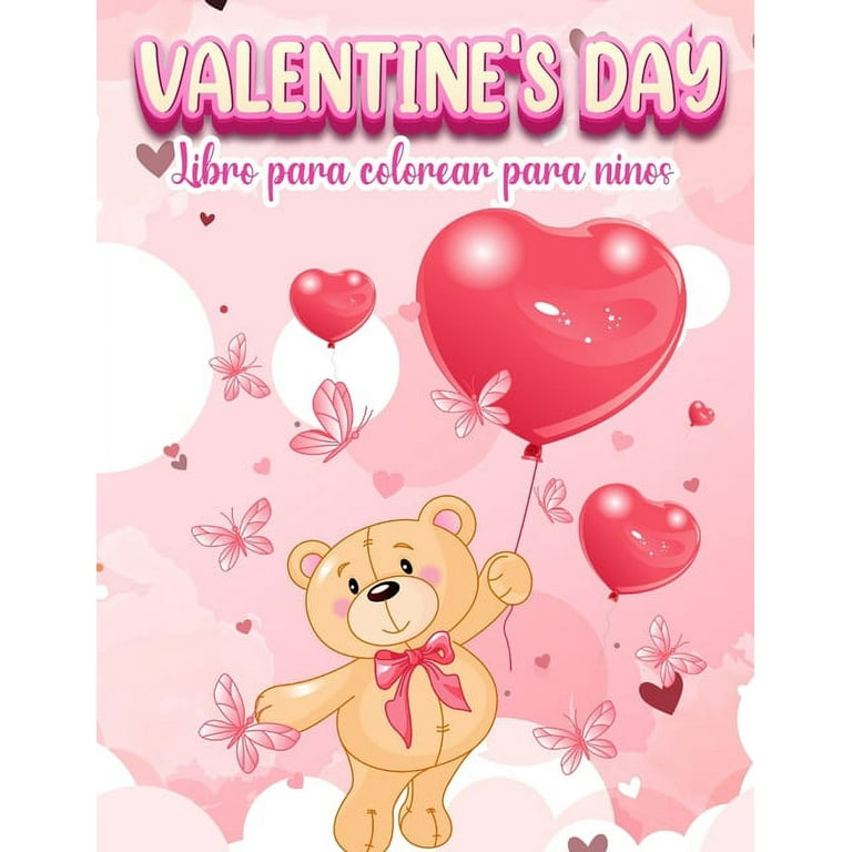 Valentine's Day : Un libro para colorear muy lindo para niñas y niños  pequeños con imágenes lindas y divertidas de San Valentín: ¡Corazones,  dulces, animales lindos y más! (Paperback) 