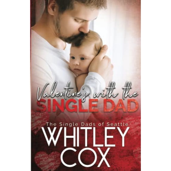 Pre-Owned Valentine's with the Single Dad (Paperback) 1989081274 9781989081273