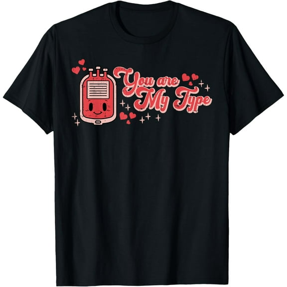Valentines Day Blood Bag You Are My Type Scrub Top Nurse T-Shirt