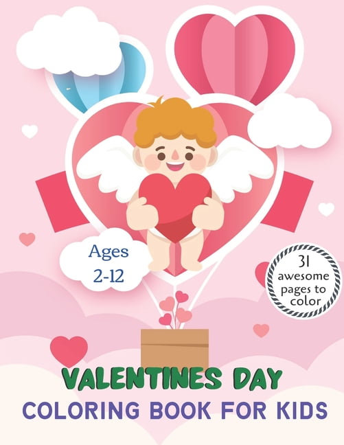 Valentines Day Coloring Book for Kids: A Very Cute Coloring Book for ...