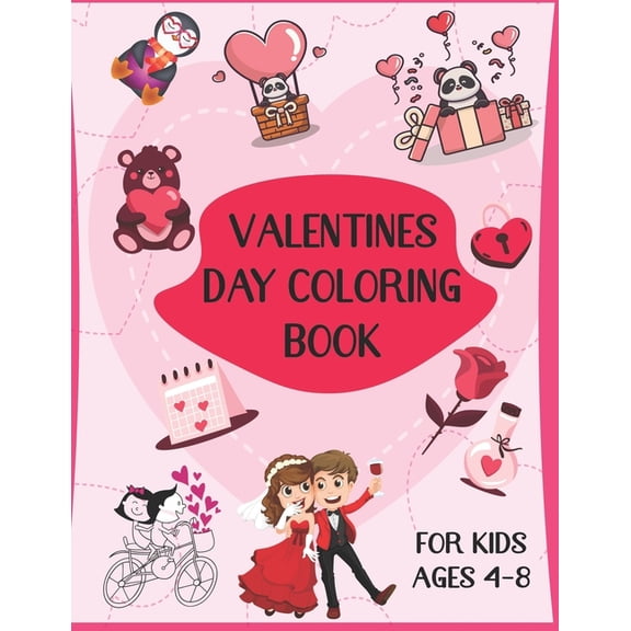 Valentines Day Coloring Book for Kids Ages 4-8 : A Fun Love Coloring Book Gift for kids (Paperback)