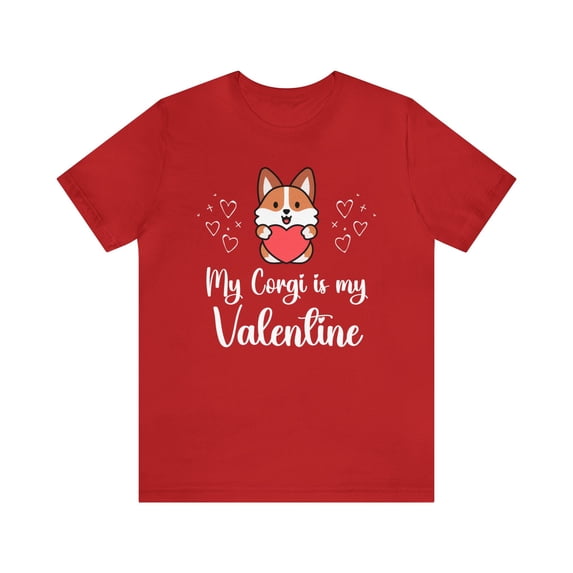 Valentines Day Corgi Shirt, Corgi Mom Shirt, My Corgi Is My Valentine