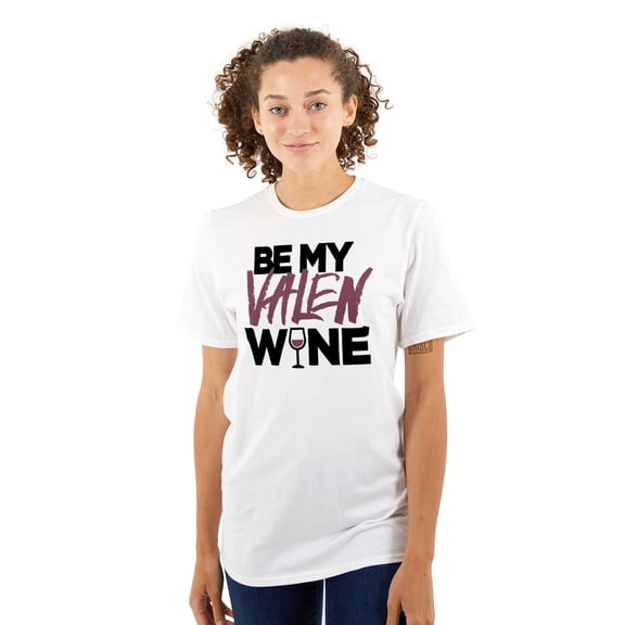 Valentines Day Funny Wine Lovers Women's Graphic T Shirt Tees Brisco Brands L