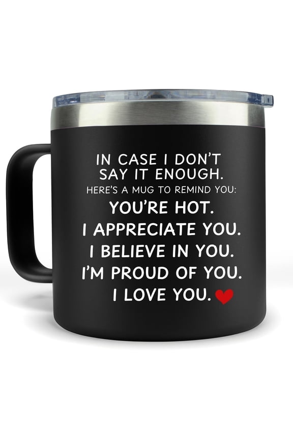 Valentines Day Gift for Him- Gifts for Husband Wife - In Case I Don't Say It Enough Cup 14oz Black Couples Mug Romantic Gift for Him - Coffee Cup for Dad Gift for Men Husband Birthday Present Y114