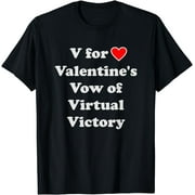 Valentines Day Heart Graphic V for Vow of Virtual Victory T-Shirt