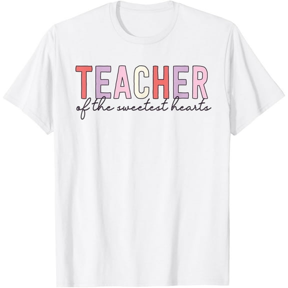 Valentines Day Teacher Of The Sweetest Hearts School T-Shirt mens t shirt，white，women，funny，misfits，men，journey