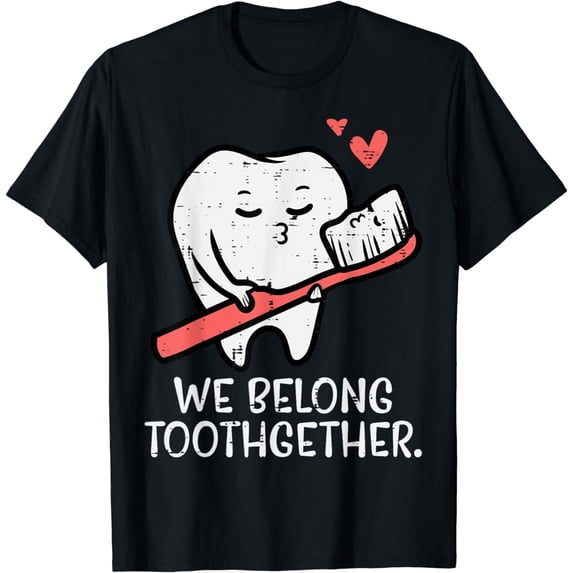 Valentines Day Tooth Brush We Belong Together Dental Dentist T-Shirt