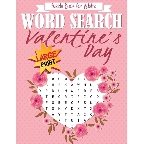 Valentines Day Word Search Puzzle Book for Adults Large Print: Brain Exercise, Fun, and Relaxation in One! Activity Book, (Paperback)