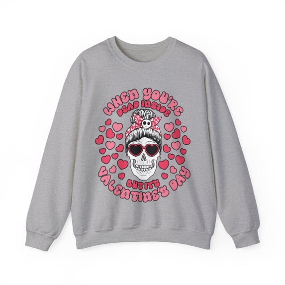 Valentines Dead Inside Sweatshirt, Skeleton Valentines Day Sweatshirt