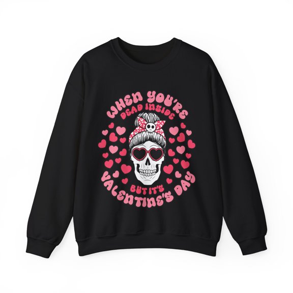 Valentines Dead Inside Sweatshirt, Skeleton Valentines Day Sweatshirt