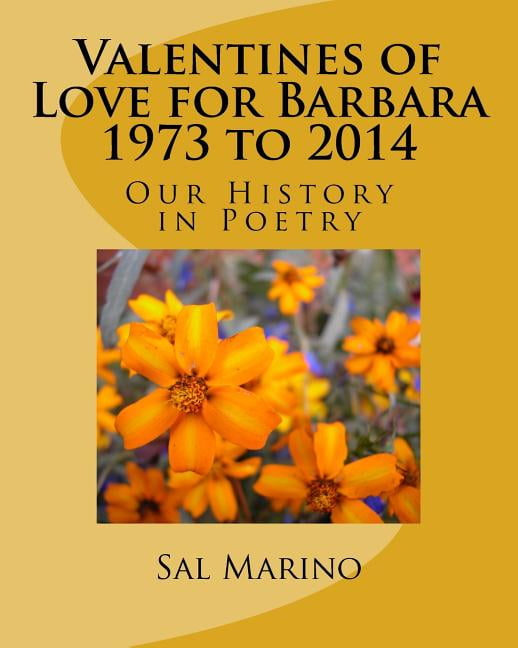 Valentines of Love: Valentines of Love for Barbara 1973 to 2014: Our History in Poetry (Paperback)