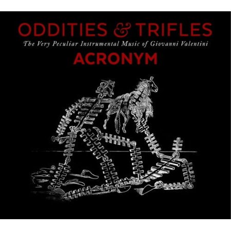 Valentini / Acronym - Oddities & Trifles - Music & Performance - CD