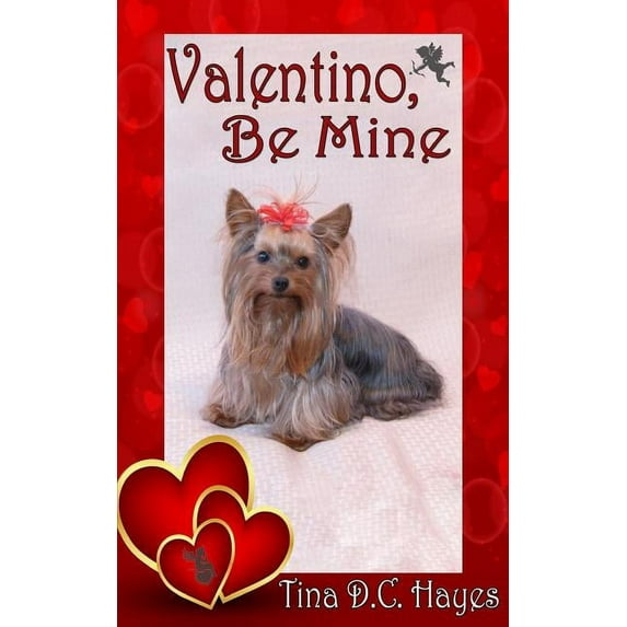 Valentino, Be Mine (Paperback) by Tina DC Hayes