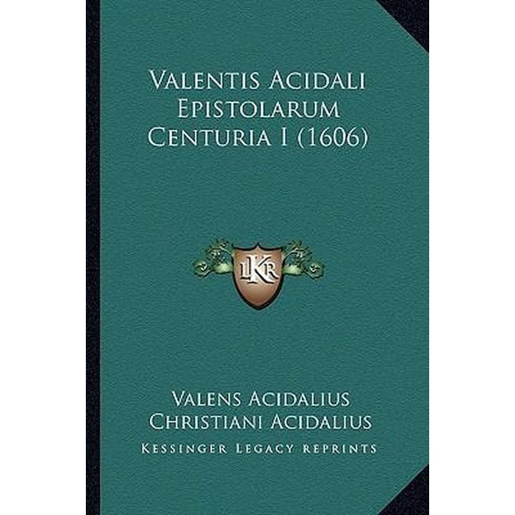 Valentis Acidali Epistolarum Centuria I (1606) Paperback