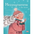 thumbnail image 1 of Valeria Bellobono,Sara Brienza Mezzogrammo e la neve. Ediz. a colori (Hardcover), 1 of 4