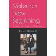 Valerias New Beginning A Story of Hope and Belonging, Paperback