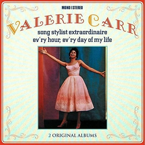 Valerie Carr - Song Stylist Extraordinaire / Ev'ry Hour Ev'ry Day - Music & Performance - CD
