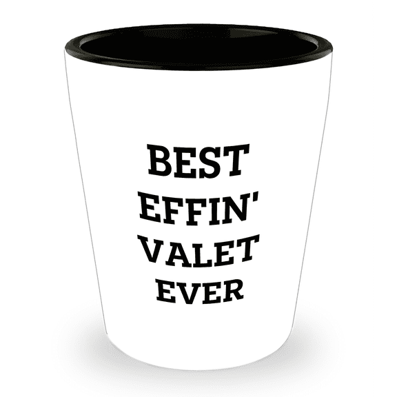 Valet's Best Effin' Birthday Unique Gift, Funny Quote, Shot Glass, Perfect Present, Gifts from Friends, Gifts for Valet