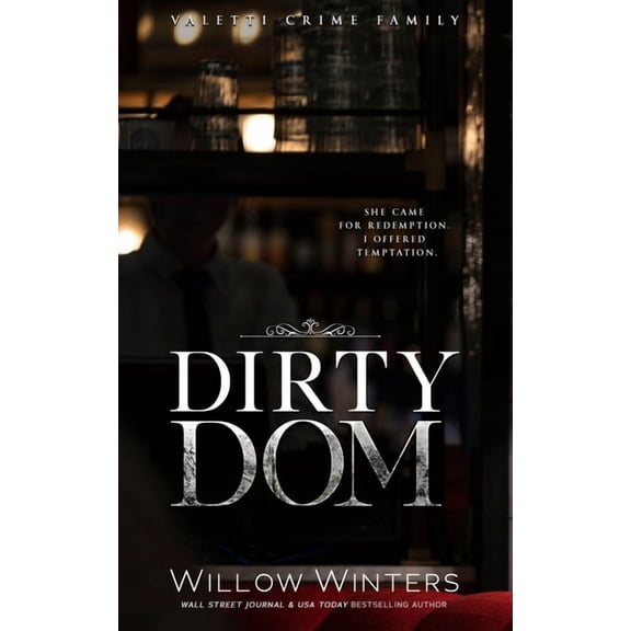 Valetti Crime Family Dirty Dom: A Bad Boy Mafia Romance, Book 1, (Paperback)