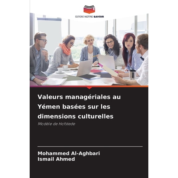 Valeurs managriales au Ymen bases sur les dimensions culturelles, (Paperback)