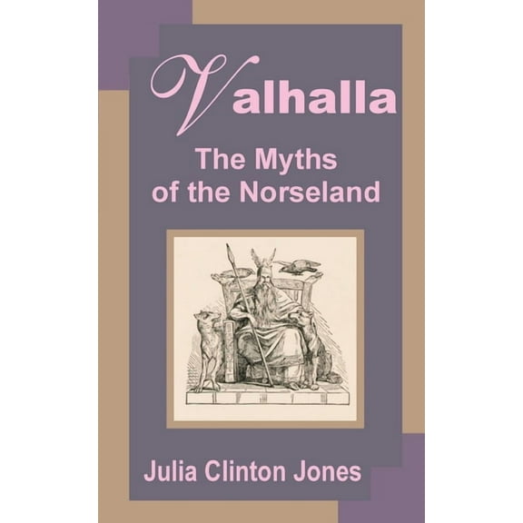 Valhalla: The Myths of Norseland (Paperback)