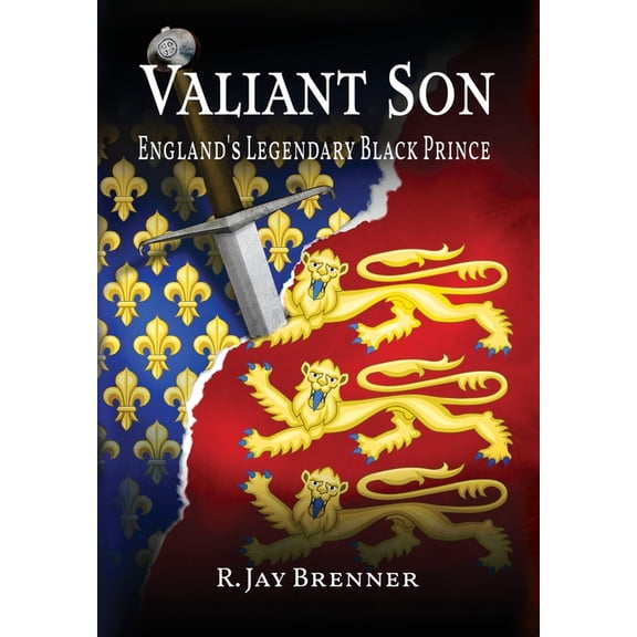 Valiant Son: England's Legendary Black Prince, (Hardcover)