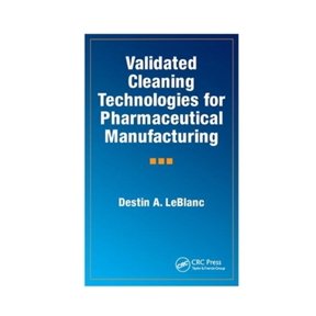 Pre-Owned Validated Cleaning Technologies for Pharmaceutical Manufacturing, (Paperback)