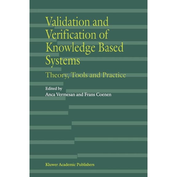 Validation and Verification of Knowledge Based Systems: Theory, Tools and Practice, (Paperback)