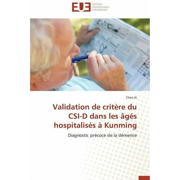 Omn.Univ.Europ.: Validation de Critère Du Csi-D Dans Les Âgés Hospitalisés À Kunming (Paperback)
