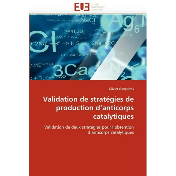Omn.Univ.Europ.: Validation de Stratégies de Production D Anticorps Catalytiques (Paperback)