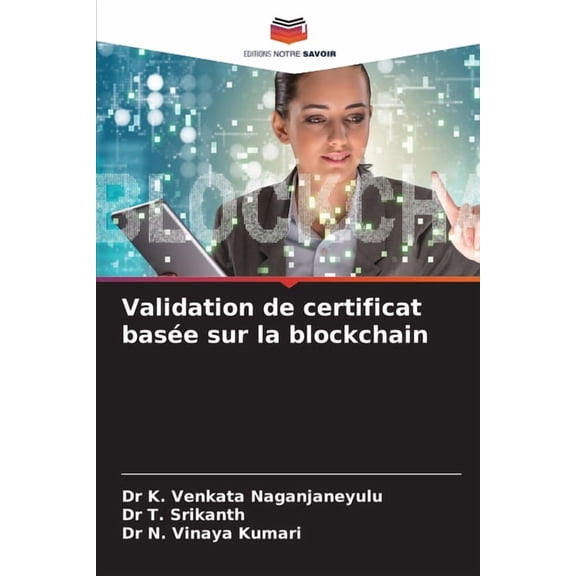 Validation de certificat base sur la blockchain, (Paperback)