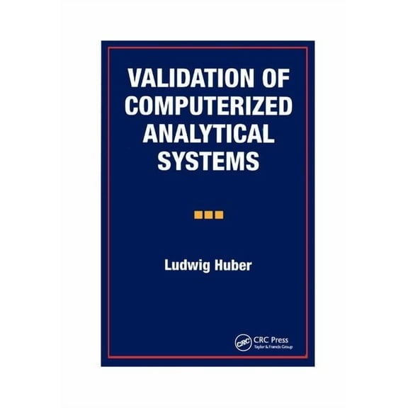 Validation of Computerized Analytical Systems, (Paperback)