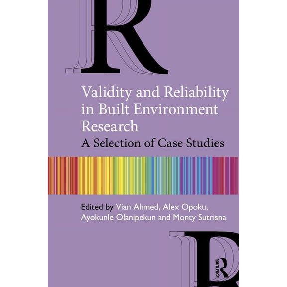 Validity and Reliability in Built Environment Research: A Selection of Case Studies, (Paperback)