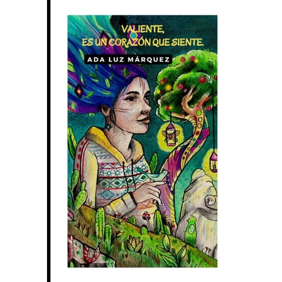 Libro Valiente, Es un Corazn Que Siente Valiente, es un corazn que siente, Book 1, (Paperback)